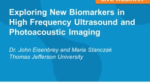 July 2016: Exploring New Biomarkers in High Frequency Ultrasound and Photoacoustic Imaging