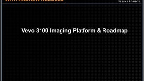 October 2014: Vevo 3100 Imaging Platform & Roadmap